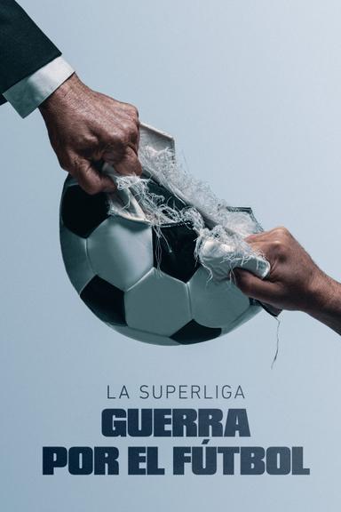 Superliga: la guerra por el futbol