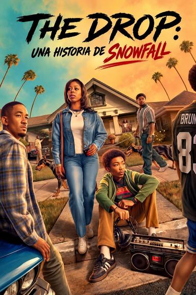 The Drop: Una saga de Snowfall